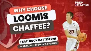 Why Choose Loomis Chaffee for Prep School? feat. Coach Rock Battistoni of Loomis Chaffee