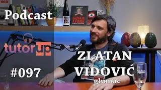 Podcast #97 Zlatan Vidović - glumac Hteo sam da odustaem na prvoj godini