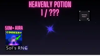 USING HEAVENLY POTION 1 AND COOKED A 50M+ AURA - SolsRng