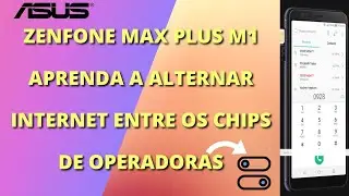 Como Mudar a Internet do Chip 1 para o Chip 2 no ZenFone Max Plus M1
