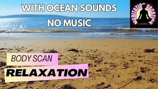 Body Scan For Relaxation Guided Meditation - Ocean sounds & No music