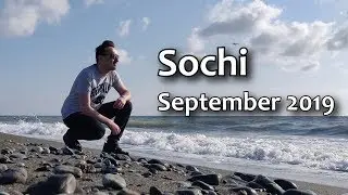 Sochi - September 2019 / Сочи - Cентябрь 2019