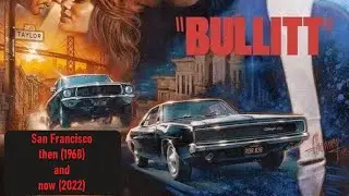 "Bullitt" car chase | San Francisco then (1968) & now (2022)