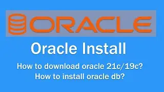 Oracle 21c Install II How To Install Oracle Database 21c/19c on Windows 10/11 by Oracle