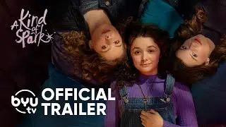 A Kind of Spark Official Trailer | BYUtv