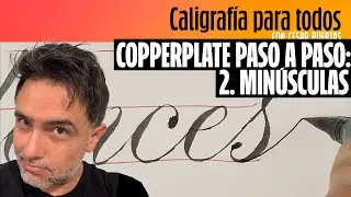 Caligrafía Copperplate paso a paso (2. Minúsculas) [TUTORIAL]