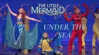 The Little Mermaid | Under The Sea | Live Musical Performance