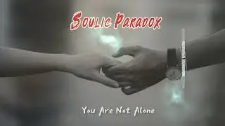 Soulic Paradox - You Are Not Alone