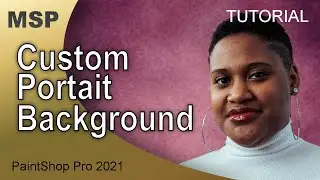 Custom Portrait Background - Tutorial - PaintShop Pro