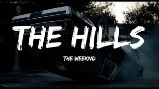 The Weeknd - The Hills / Lyrics - Popular Vibes