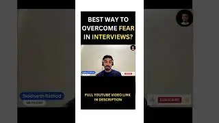 Best Way to Overcome Fear & Nervousness During Interviews