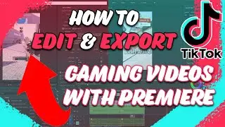 how to EASILY EDIT and EXPORT GAMING videos on TikTok with PREMIERE (How to edit - Tiktok in 2021)