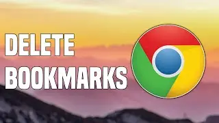 How To Delete Bookmarks On Google Chrome | 2022 Tutorial