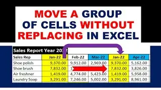 How to Move a Group of Cells Without Replacing in Excel.