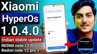 Redmi note 12 Pro & 12 Pro Plus HYPEROS 1.0.4.0 India Stable update is here | Safe Or Not