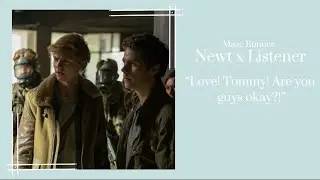 Newt x ‘Runner’ Listener (Listener gets stuck in the maze and helps Thomas)