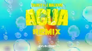 J Balvin, Tainy, Leandro Da Silva, Divolly & Markward - AGUA (Adrian Cost Mashup)