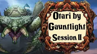 Otari by Gauntlight: Session 11 - The Scalathrax