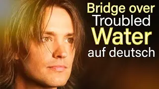 „Bridge Over Troubled Water“ auf deutsch neu interpretiert | „ Ich hab gelebt „ von Rico Klemm