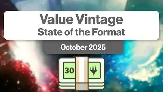 State of the Format | Value Vintage MTG | October 2025