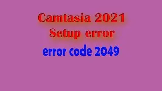 How To Fix WebView2 Runtime Issue Installing Camtasia New Version | Camtasia setup error 2049
