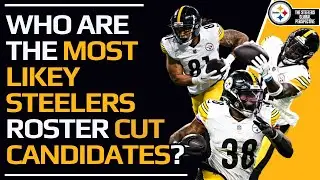Who Will The Steelers Likely Cut To Get To 53 & Build Their Practice Squad?