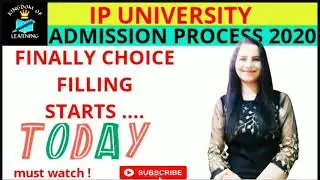 CHOICE FILLING PROCESS STARTS !! IP University Admission 2020.