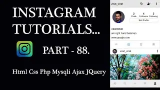 Instagram Tutorial Part-88: Users Profile HTML CSS AJAX PHP MYSQLI for android mobile, tablet, web.