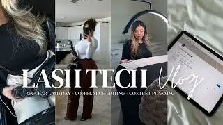 DAYS IN THE LIFE OF A LASH TECH | REGULAR LASH DAY + COFFEE SHOP EDITING + CONTENT PLANNING