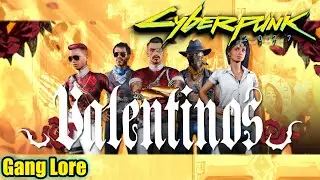 Valentinos Gang Lore & Backstory | Cyberpunk 2077 | The Gangs of Night City