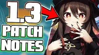 THE LAST 1.3 PATCH NOTES! HU TAO SOON?! - Genshin Impact
