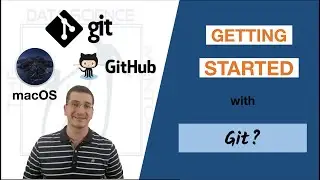 Getting Started with Git and Github - Part 3 - Getting Started with Git - Mac Version