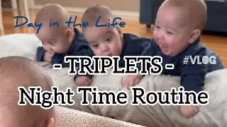 TRIPLET Babies Night Routine: This is How Our TRIPLETS Started Sleeping Through Night  #vlog