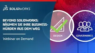 Beyond SOLIDWORKS - Wie Dassault Systèmes Ihre Business-Hürden aus dem Weg räumt