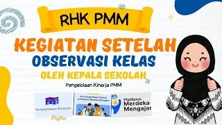 Kegiatan Setelah Observasi Kelas || RHK PMM