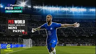 PES 2017 NEW PATCH SEASON UPDATE 2023 | PES WORLD 2023 MINI PATCH V1