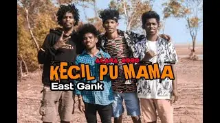 East Gank_Vendetta Rap_KECIL PU MAMA_Acara2020