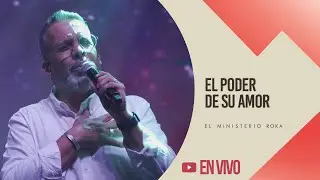 En vivo l Reunión 5 de octubre 2025 l El poder de su amor l El Ministerio Roka