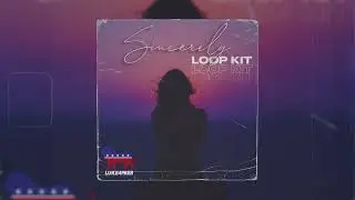 [FREE] Emotional Loop Kit / Sample Pack - "Sincerely" (Juice Wrld, Rod Wave,  Polo G, Melodic Trap)