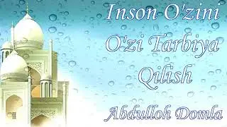 Abdulloh domla |  Inson o'zini o'zi tarbiya qilish
