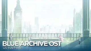 ブルーアーカイブ Blue Archive OST 125. Kaphar