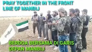 SNA Pray Together in the Front Line of Manbij