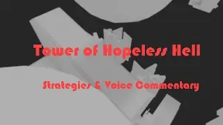 Tower of Hopeless Hell Strategies & Commentary - JToH