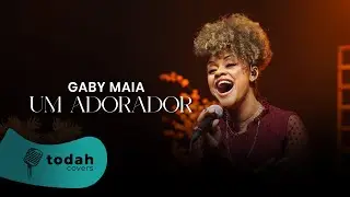 Gaby Maia | Um Adorador [Cover Valesca Mayssa]