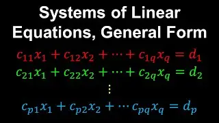 Systems of Linear Equations, General Form - Linear Algebra