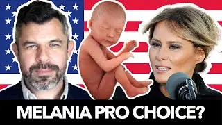 Is Melania Trump now PRO CHOICE? - Dr. Taylor Marshall #1135