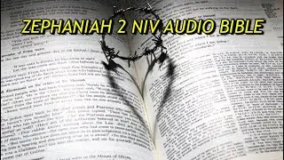ZEPHANIAH 2 NIV AUDIO BIBLE(with text)