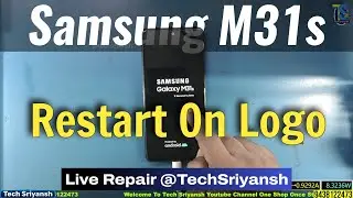 Samsung M31s Restart Problem | Samsung Dual Decker Challenge With Live Repair ‪@TechSriyansh‬