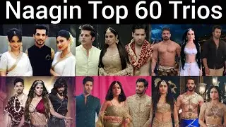 Naagin 1,2,3,4,5,6 All Trios