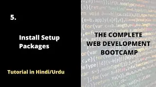 Install Setup Packages | Complete Web Development Bootcamp Course 2022